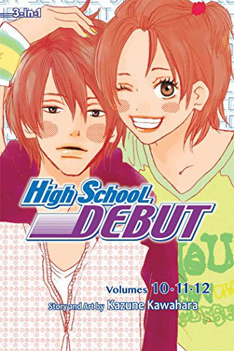 Cover for Kazune Kawahara · High School Debut (3-in-1 Edition), Vol. 4: Includes vols. 10, 11 &amp; 12 - High School Debut (3-in-1 Edition) (Paperback Book) (2014)