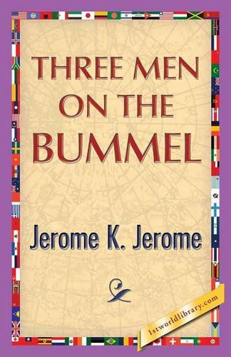 Three men on the Bummel - Jerome Klapka Jerome - Books - 1st World Publishing - 9781421850252 - July 23, 2013