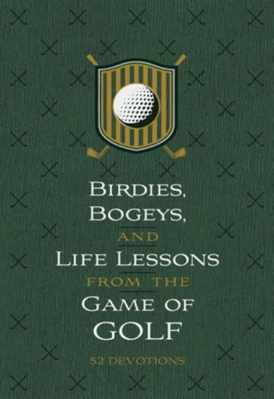 Cover for Os Hillman · Birdies, Bogeys, and Life Lessons from the Game of Golf: 52 Devotions (Læderbog) (2022)