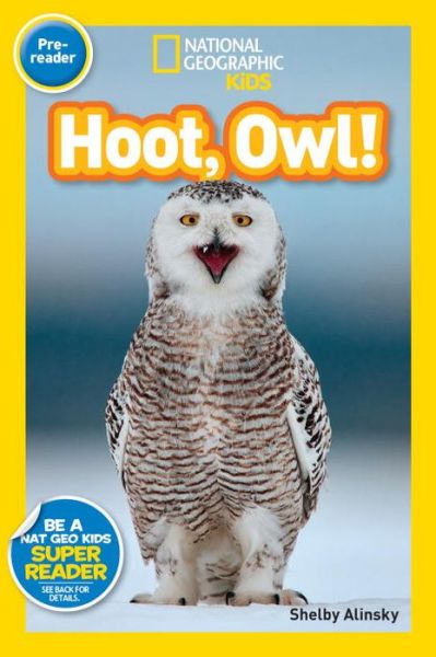 Cover for Shelby Alinsky · National Geographic Readers: Hoot, Owl! - Readers (Paperback Book) (2015)