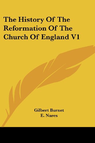Cover for Gilbert Burnet · The History of the Reformation of the Church of England V1 (Paperback Book) (2006)