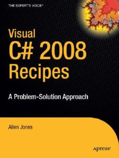 Cover for Allen Jones · Visual C# 2008 Recipes : A Problem-Solution Approach (Paperback Book) (2009)