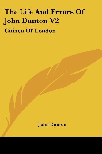 Cover for John Dunton · The Life and Errors of John Dunton V2: Citizen of London (Taschenbuch) (2007)