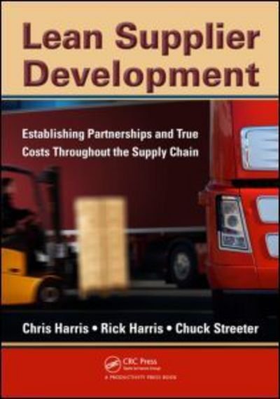 Cover for Chris Harris · Lean Supplier Development: Establishing Partnerships and True Costs Throughout the Supply Chain (Paperback Book) (2010)