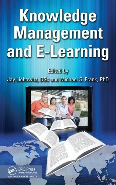 Knowledge Management and E-Learning - Jay Liebowitz - Libros - Taylor & Francis Inc - 9781439837252 - 8 de noviembre de 2010