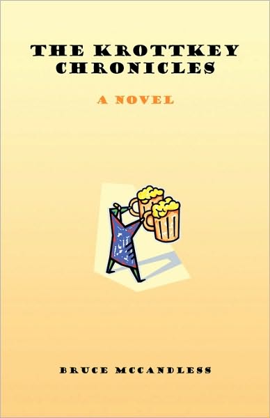 Cover for Bruce Mccandless · The Krottkey Chronicles: a Novel (Paperback Book) (2010)