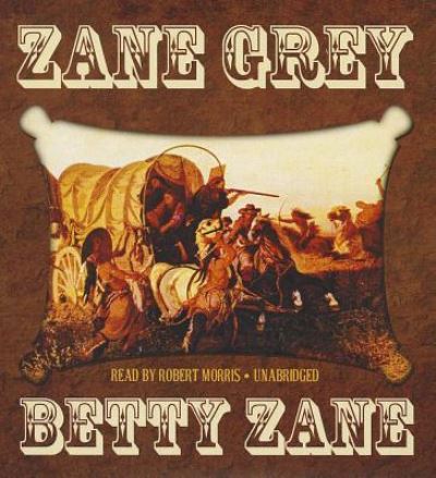 Cover for Zane Grey · Betty Zane (CD) (2013)