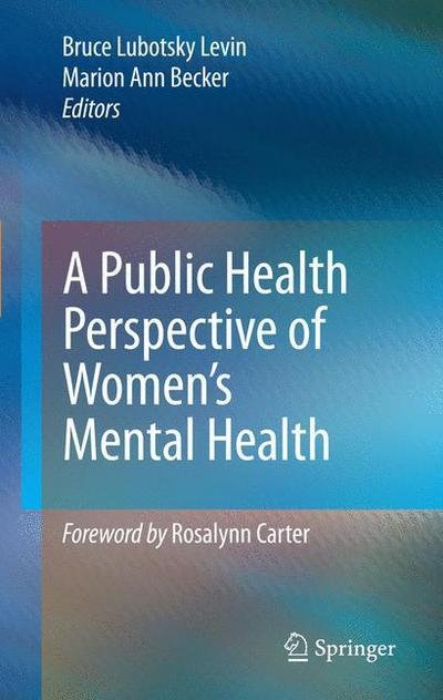 Cover for Bruce Lubotsky Levin · A Public Health Perspective of Women's Mental Health (Hardcover Book) (2010)
