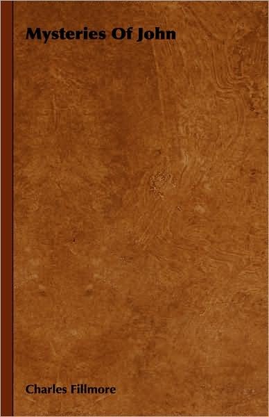 Cover for Charles Fillmore · Mysteries of John (Hardcover bog) (2008)