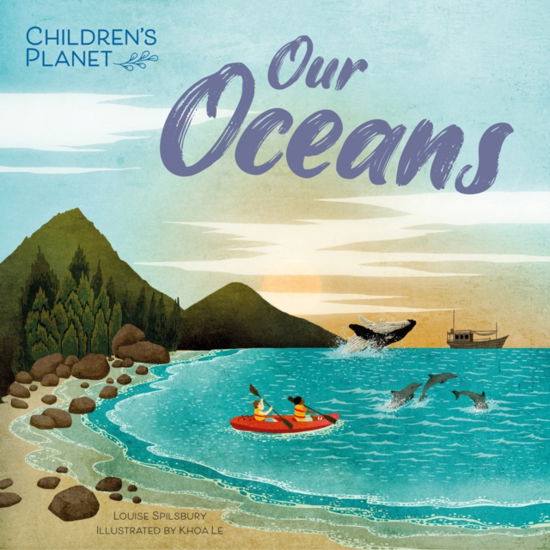 Cover for Louise Spilsbury · Children's Planet: Our Oceans - Children's Planet (Hardcover Book) (2024)