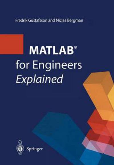 Fredrik Gustafsson · MATLAB (R) for Engineers Explained (Paperback Book) [Softcover reprint of the original 1st ed. 2003 edition] (2012)