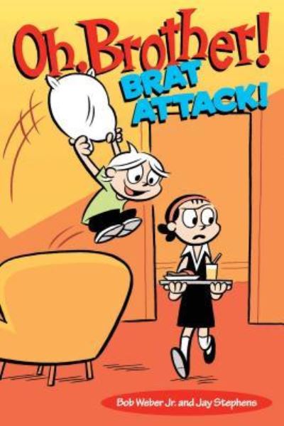 Cover for Bob Weber · Oh, Brother! Brat Attack! (Bok) (2015)