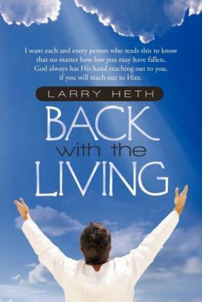 Cover for Larry Heth · Back with the Living (Paperback Book) (2012)