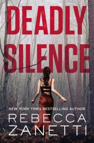 Cover for Rebecca Zanetti · Deadly Silence (Book) (2016)