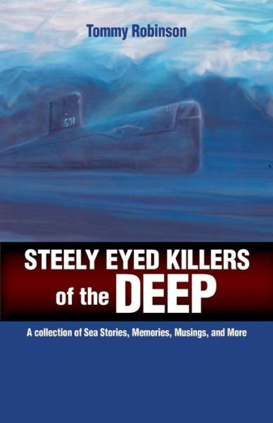 Cover for Tommy Robinson · Steely Eyed Killers of the Deep (Pocketbok) (2013)