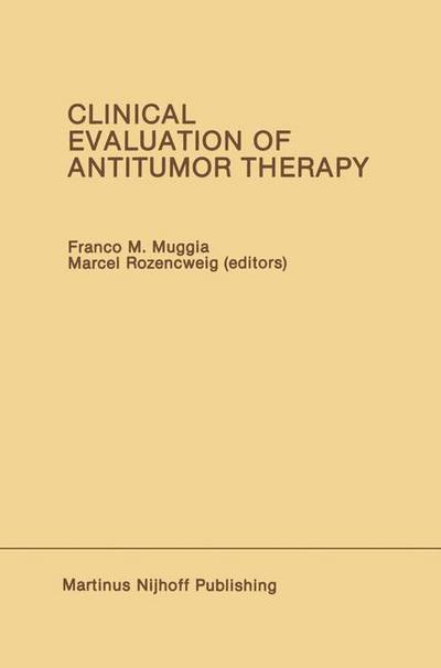 Cover for Franco M Muggia · Clinical Evaluation of Antitumor Therapy - Developments in Oncology (Paperback Book) [Softcover Reprint of the Original 1st Ed. 1987 edition] (2013)