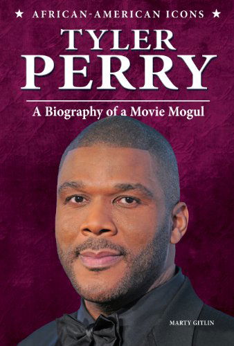 Cover for Marty Gitlin · Tyler Perry: a Biography of a Movie Mogul (African-american Icons) (Paperback Book) (2014)