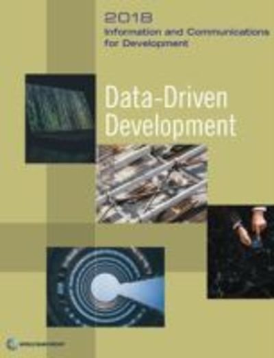 Cover for World Bank · Information and communications for development 2018: data-driven development - Information and communications for development (Taschenbuch) (2018)