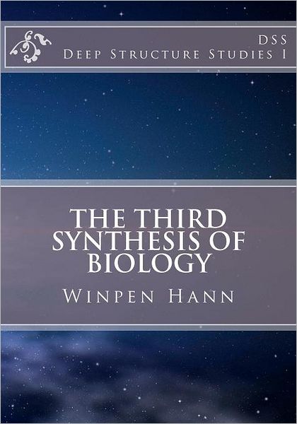 Cover for Winpen Hann · The Third Synthesis of Biology: Deep Structure Studies I (Paperback Book) (2012)