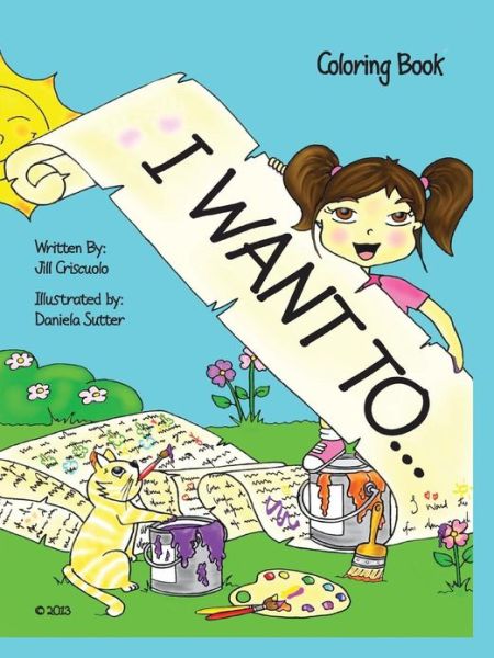 Cover for Jill Criscuolo · I Want To...: Coloring Book (Paperback Book) (2013)