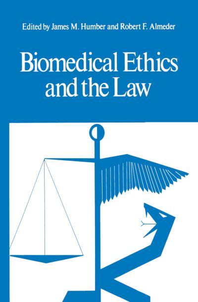 Cover for James M. Humber · Biomedical Ethics and the Law (Paperback Bog) [Softcover reprint of the original 1st ed. 1976 edition] (2012)