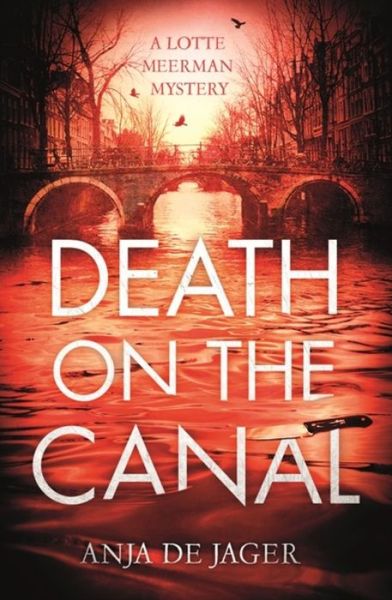 Cover for Anja de Jager · Death on the Canal - Lotte Meerman (Innbunden bok) (2017)