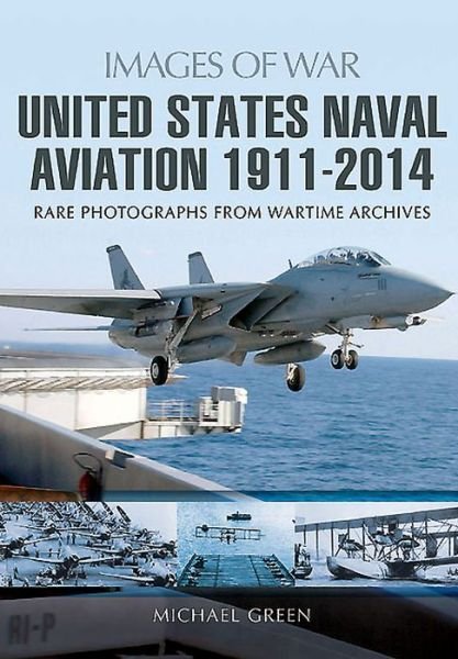 Cover for Michael Green · United States Naval Aviation 1911-2014 (Paperback Bog) (2015)