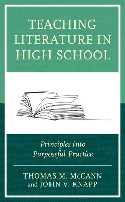 Cover for Thomas M. McCann · Teaching Literature in High School: Principles into Purposeful Practice (Paperback Book) (2021)