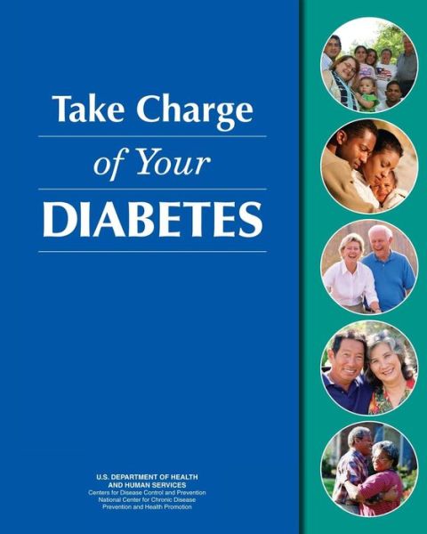 Cover for National Center for Chronic Disease Prevention and Health Promotion · Take Charge of Your Diabetes (Paperback Book) (2012)