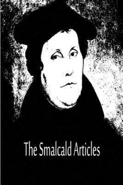 Cover for Dr Martin Luther · The Smalcald Articles (Pocketbok) (2012)