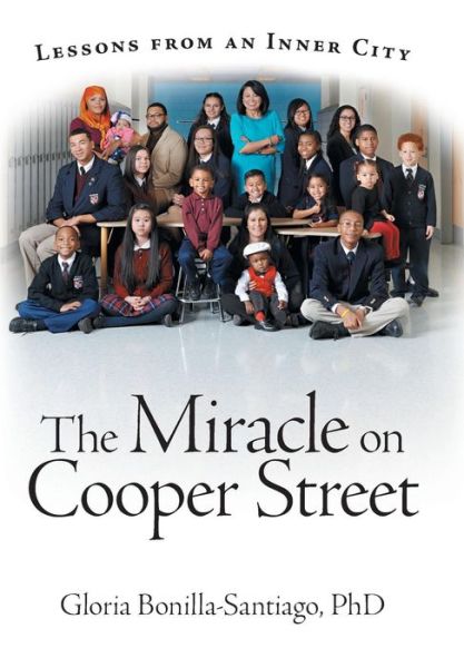 Cover for Gloria Bonilla-santiago Phd · The Miracle on Cooper Street: Lessons from an Inner City (Hardcover Book) (2014)