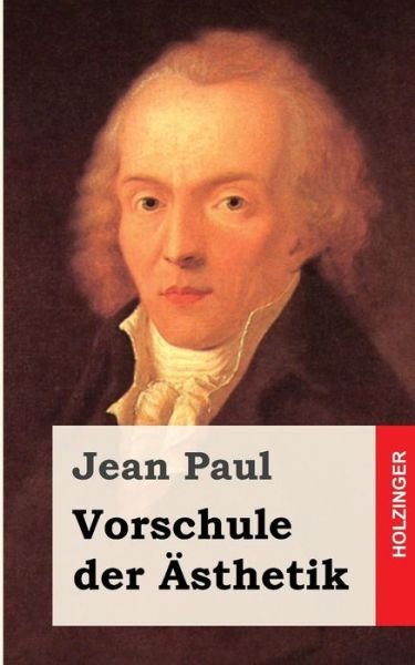 Cover for Jean Paul · Vorschule Der Asthetik (Taschenbuch) (2013)