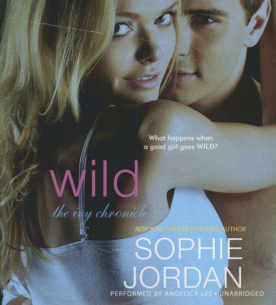 Cover for Sophie Jordan · Wild: the Ivy Chronicles (Ivy Chronicles, Book 3) (Audiobook (CD)) [Unabridged edition] (2014)