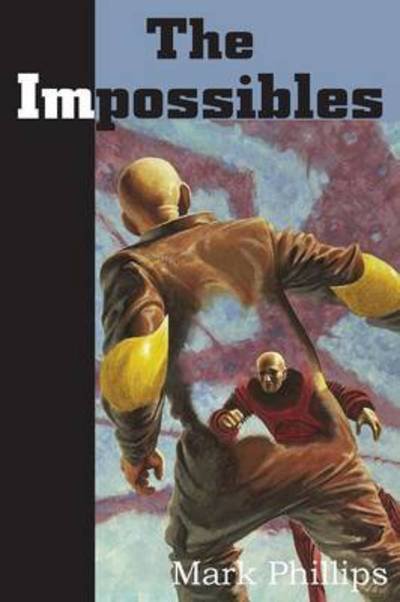 Cover for Mark Phillips · The Impossibles (Pocketbok) (2014)