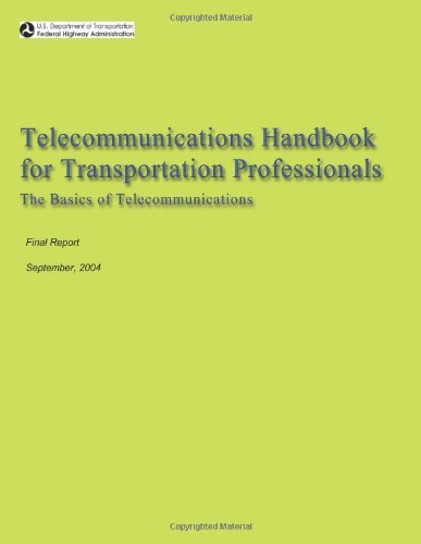 Cover for U.s. Department of Transportation · Telecommunications Handbook for Transportation Professionals: the Basics of Telecommunications (Pocketbok) (2013)
