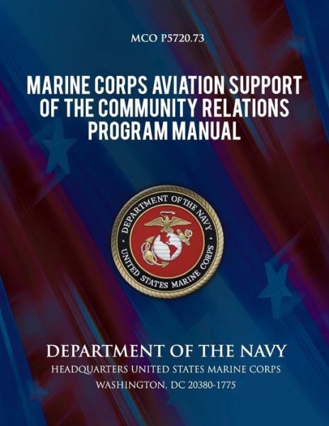 Cover for Department of the Navy · Marine Corps Aviation Support of the Community Relations Program Manual (Paperback Book) (2013)