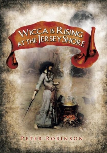 Cover for Peter Robinson · Wicca is Rising at the Jersey Shore (Gebundenes Buch) (2014)
