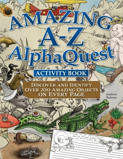 Cover for Andrew Ruhren · Amazing A-Z AlphaQuest Seek &amp; Find Challenge Puzzle Book: Discover Over 2,500 Brilliantly Illustrated Objects! (Paperback Book) (2023)