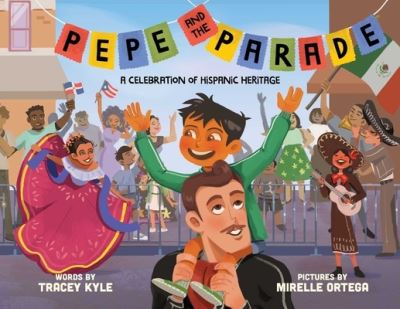 Pepe and the Parade - Tracey Kyle - Książki - Little Bee Books - 9781499815252 - 11 lipca 2023