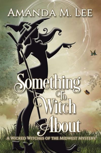 Something to Witch About - Amanda M Lee - Livres - Createspace - 9781501037252 - 19 octobre 2014