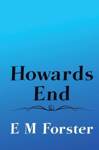 Cover for E M Forster · Howards End: Original and Unabridged (Pocketbok) (2014)