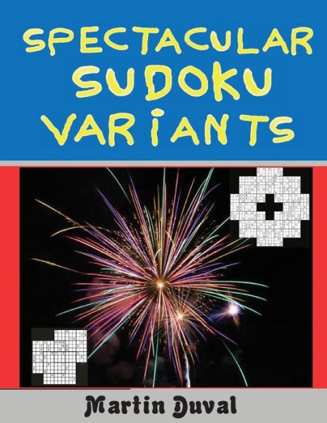 Cover for Martin Duval · Spectacular Sudoku Variants (Paperback Book) (2014)