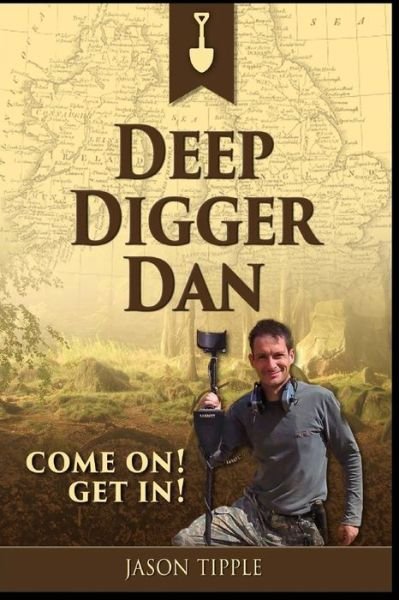 Deep Digger Dan - Mr Jason Tipple - Bøger - Createspace - 9781502829252 - October 30, 2014