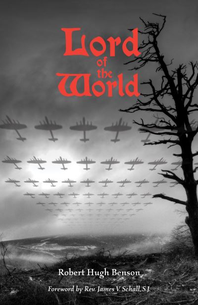 Cover for Msgr Robert Hugh Benson · Lord of the World (Paperback Book) (2016)