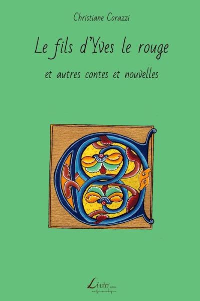 Cover for Christiane Corazzi · Le Fils D'yves Le Rouge et Autres Contes et Nouvelles (Paperback Book) (2014)