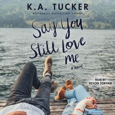 Cover for K.a. Tucker · Say You Still Love Me (CD) (2019)