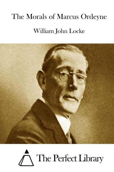 Cover for William John Locke · The Morals of Marcus Ordeyne (Paperback Bog) (2015)