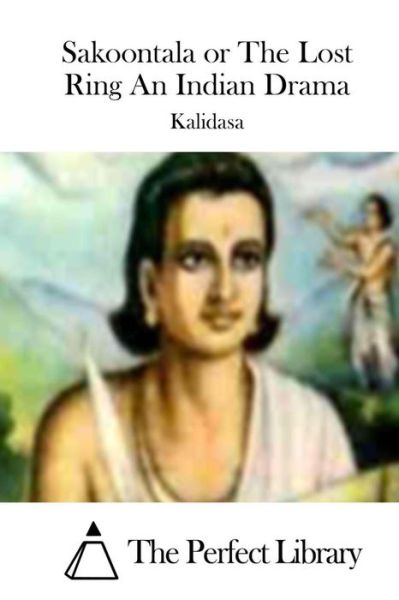 Cover for Kalidasa · Sakoontala or the Lost Ring an Indian Drama (Paperback Book) (2015)