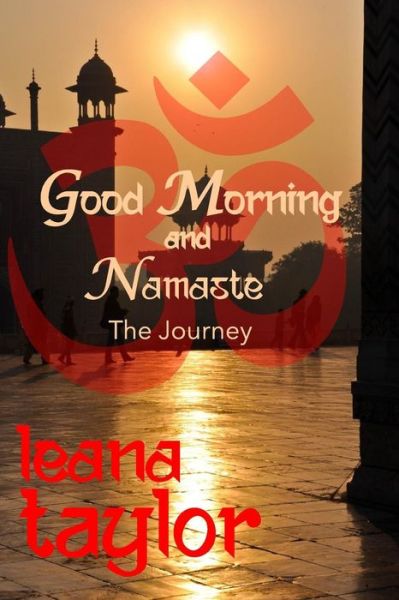 Cover for Leana Taylor · Good Morning and Namaste (Paperback Book) (2015)