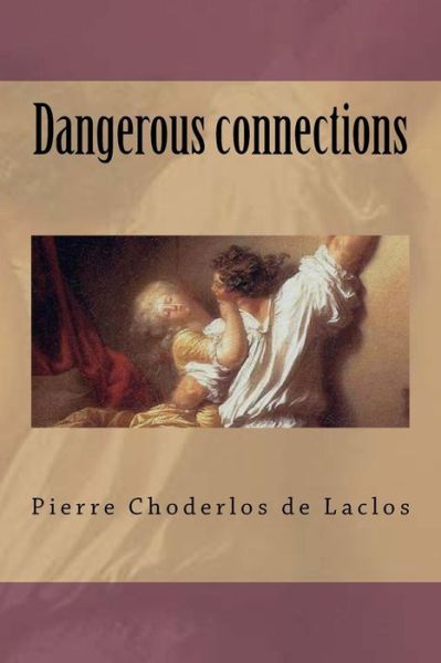 Cover for Pierre Choderlos De Laclos · Dangerous connections (Paperback Book) (2015)